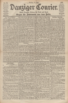 Danziger Courier : Kleine Danziger Zeitung für Stadt und Land : Organ für Jedermann aus dem Volke. Jg.18, Nr. 142 (20 Juni 1899)