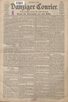 Danziger Courier : Kleine Danziger Zeitung für Stadt und Land : Organ für Jedermann aus dem Volke. Jg.18, Nr. 152 (1 Juli 1899)