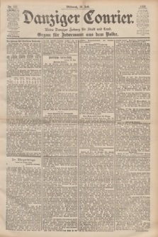Danziger Courier : Kleine Danziger Zeitung für Stadt und Land : Organ für Jedermann aus dem Volke. Jg.18, Nr. 167 (19 Juli 1899)