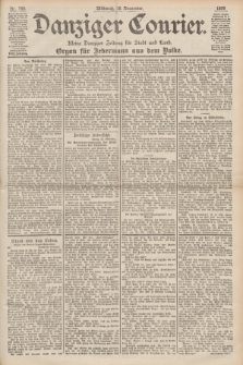 Danziger Courier : Kleine Danziger Zeitung für Stadt und Land : Organ für Jedermann aus dem Volke. Jg.18, Nr. 269 (15 November 1899)