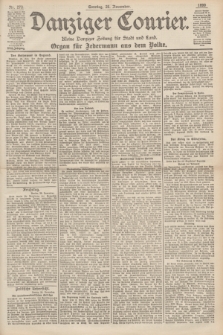 Danziger Courier : Kleine Danziger Zeitung für Stadt und Land : Organ für Jedermann aus dem Volke. Jg.18, Nr. 278 (26 November 1899) + dod.