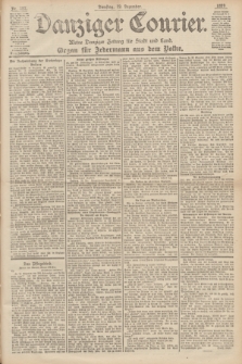 Danziger Courier : Kleine Danziger Zeitung für Stadt und Land : Organ für Jedermann aus dem Volke. Jg.18, Nr. 297 (19 Dezember 1899)