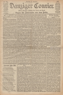 Danziger Courier : Kleine Danziger Zeitung für Stadt und Land : Organ für Jedermann aus dem Volke. Jg.18, Nr. 306 (31 Dezember 1899) + dod.