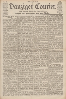 Danziger Courier : Kleine Danziger Zeitung für Stadt und Land : Organ für Jedermann aus dem Volke. Jg.19, Nr. 89 (18 April 1900)