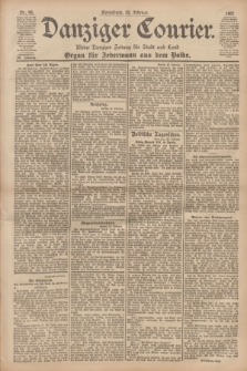 Danziger Courier : Kleine Danziger Zeitung für Stadt und Land : Organ für Jedermann aus dem Volke. Jg.20, Nr. 46 (23 Februar 1901)