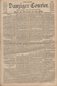 Danziger Courier : Kleine Danziger Zeitung für Stadt und Land : Organ für Jedermann aus dem Volke. Jg.20, Nr. 67 (20 März 1901)