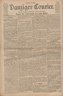 Danziger Courier : Kleine Danziger Zeitung für Stadt und Land : Organ für Jedermann aus dem Volke. Jg.20, Nr. 71 (24 März 1901) + dod.