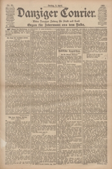 Danziger Courier : Kleine Danziger Zeitung für Stadt und Land : Organ für Jedermann aus dem Volke. Jg.20, Nr. 81 (5 April 1901)