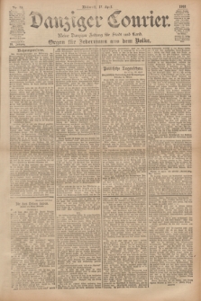 Danziger Courier : Kleine Danziger Zeitung für Stadt und Land : Organ für Jedermann aus dem Volke. Jg.20, Nr. 89 (17 April 1901)