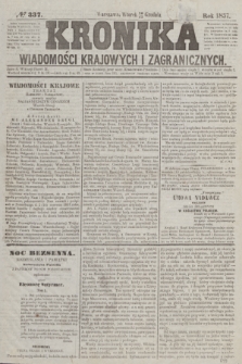 Kronika Wiadomości Krajowych i Zagranicznych. [R.2], № 337 (22 grudnia 1857)
