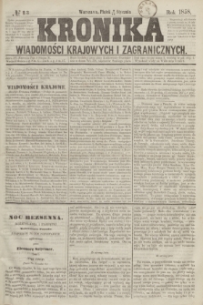 Kronika Wiadomości Krajowych i Zagranicznych. [R.3], № 13 (15 stycznia 1858)