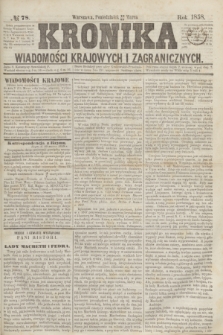Kronika Wiadomości Krajowych i Zagranicznych. [R.3], № 78 (22 marca 1858)
