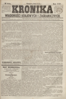 Kronika Wiadomości Krajowych i Zagranicznych. [R.3], № 144 (5 czerwca 1858)