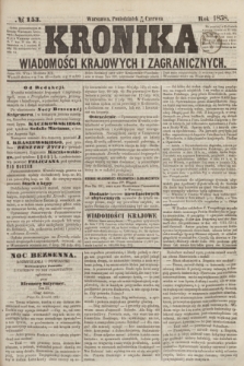Kronika Wiadomości Krajowych i Zagranicznych. [R.3], № 153 (14 czerwca 1858)