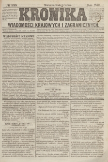 Kronika Wiadomości Krajowych i Zagranicznych. [R.3], № 155 (16 czerwca 1858)