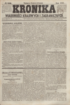 Kronika Wiadomości Krajowych i Zagranicznych. [R.3], № 220 (22 sierpnia 1858)