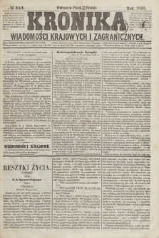 Kronika Wiadomości Krajowych i Zagranicznych. [R.3], № 341 (24 grudnia 1858)