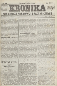 Kronika Wiadomości Krajowych i Zagranicznych. 1859, № 16 (18 stycznia)