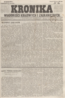 Kronika Wiadomości Krajowych i Zagranicznych. 1859, № 75 (26 września) (Drugie Półrocze)
