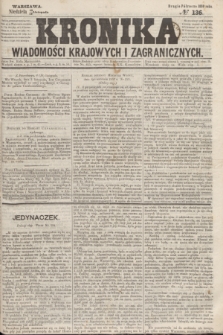 Kronika Wiadomości Krajowych i Zagranicznych. 1859, № 136 (27 listopada) (Drugie Półrocze)