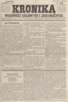 Kronika Wiadomości Krajowych i Zagranicznych. 1859, № 144 (5 grudnia) (Drugie Półrocze)