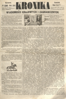 Kronika Wiadomości Krajowych i Zagranicznych. 1860, № 116 (3 maja)
