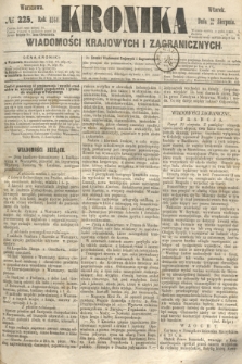 Kronika Wiadomości Krajowych i Zagranicznych. 1860, № 225 (28 sierpnia)