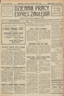 Dziennik Pracy, Expres Zagłębia : niezależny organ demokratyczny. R.2, № 134 (10 czerwca 1927)