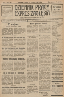 Dziennik Pracy, Expres Zagłębia : niezależny organ demokratyczny. R.2, № 142 (21 czerwca 1927)