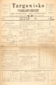 Targowisko : czasopismo dla handlu bydłem i nierogacizną = Viehmerkt-Bericht : Fachorgan für den Internationalem Viehverkehr. 1895, nr 21