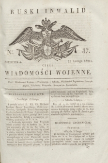 Ruski Inwalid : czyli wiadomości wojenne. 1820, № 37 (15 lutego)