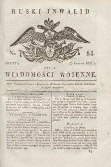 Ruski Inwalid : czyli wiadomości wojenne. 1820, № 84 (10 kwietnia)