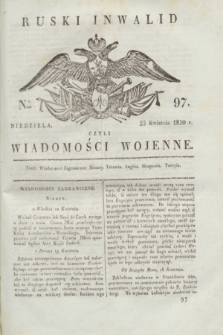 Ruski Inwalid : czyli wiadomości wojenne. 1820, № 97 (25 kwietnia)