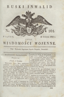 Ruski Inwalid : czyli wiadomości wojenne. 1820, № 101 (30 kwietnia)