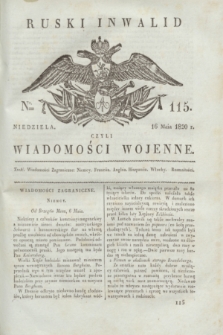 Ruski Inwalid : czyli wiadomości wojenne. 1820, № 115 (16 maja)