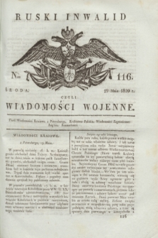 Ruski Inwalid : czyli wiadomości wojenne. 1820, № 116 (19 maja)