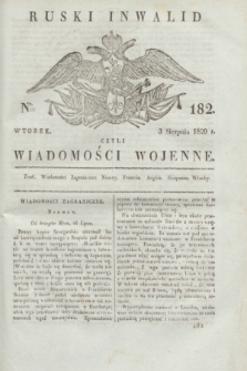 Ruski Inwalid : czyli wiadomości wojenne. 1820, № 182 (3 sierpnia)