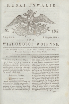 Ruski Inwalid : czyli wiadomości wojenne. 1820, № 185 (6 sierpnia)