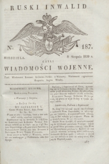 Ruski Inwalid : czyli wiadomości wojenne. 1820, № 187 (8 sierpnia)
