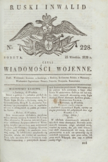 Ruski Inwalid : czyli wiadomości wojenne. 1820, № 228 (25 września)