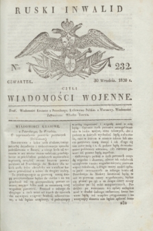 Ruski Inwalid : czyli wiadomości wojenne. 1820, № 232 (30 września)