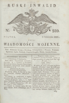 Ruski Inwalid : czyli wiadomości wojenne. 1820, № 239 (8 października)