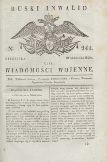 Ruski Inwalid : czyli wiadomości wojenne. 1820, № 241 (10 października)