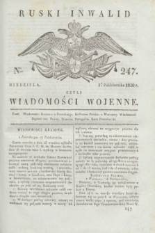 Ruski Inwalid : czyli wiadomości wojenne. 1820, № 247 (17 października)