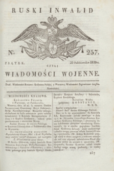 Ruski Inwalid : czyli wiadomości wojenne. 1820, № 257 (29 października)
