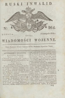 Ruski Inwalid : czyli wiadomości wojenne. 1820, № 264 (6 listopada)