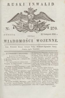 Ruski Inwalid : czyli wiadomości wojenne. 1820, № 270 (13 listopada)