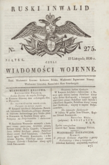 Ruski Inwalid : czyli wiadomości wojenne. 1820, № 275 (19 listopada)