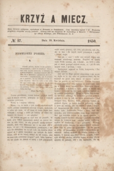 Krzyż a Miecz : pismo literacko-polityczne. 1850, № 17 (29 kwietnia)