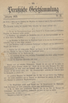 Preußische Gesetzsammlung. 1921, Nr. 37 (7 Juni)